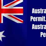 Australia Work Permit. Types Of Australia Work Permit.